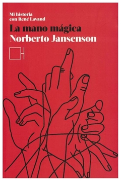 la mano mágica - mi historia con rené lavand - jansenson, norberto - norberto jansenson