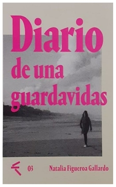 diario de una guardavidas, por natalia figueroa gallardo