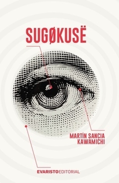 Sugøkusë, por Martín Sancia Kawamichi