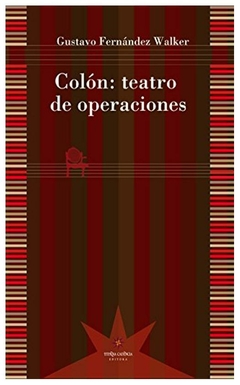 Colón: Teatro de operaciones - gustavo fernández walker
