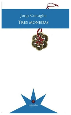 tres monedas, por jorge consiglio