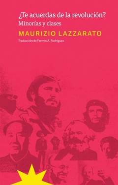 ¿Te acuerdas de la revolución? por Maurizio Lazzarato
