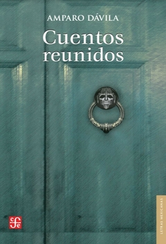 cuentos reunidos, por amparo dávila - comprar online