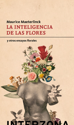La inteligencias de las flores y otros ensayos florales, por Maurice Maeterlinck