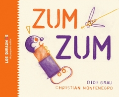 Zum Zum, por Christian Montenegro y Didi Grau