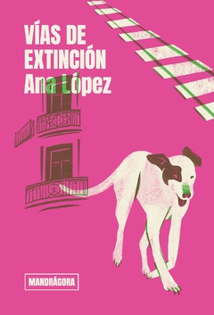 vias de extincion, por Ana López - comprar online