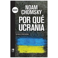 por que ucrania - noam chomsky