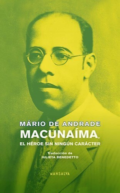 Macunaíma, el héroe sin ningún carácter, por Mario de Andrade