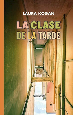 la clase de la tarde, por laura kogan - comprar online