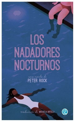 los nadadores nocturnos - peter rock