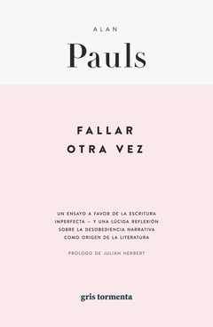 Fallar otra vez, por Alan Pauls