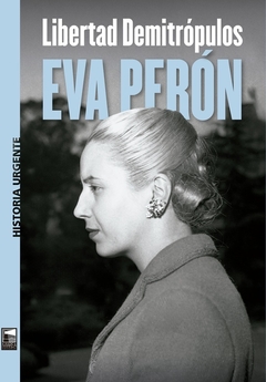 Eva Perón, por Libertad Demitrópulos