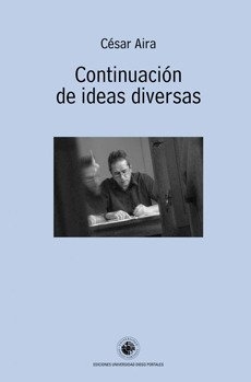 Continuación de ideas diversas, por César Aira