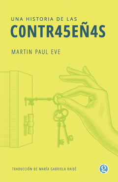 Una historia de las contraseñas - Martin Paul Eve - comprar online