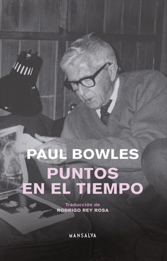 Puntos En El Tiempo, Por Paul Bowles