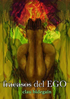 Fracasos Del Ego, por Clau Bidegain