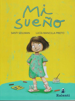 Mi sueño, por Santi Szulman y Lucía Mancilla Prieto - comprar online