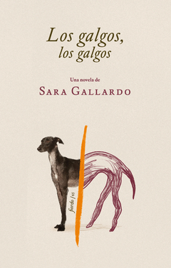 Los galgos, los galgos; por Sara Gallardo