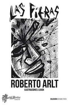 Las fieras, por Roberto Arlt