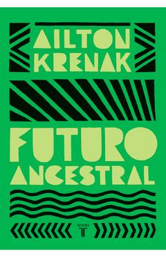 futuro ancestral, por ailton krenak - comprar online