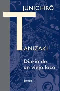 Diario de un viejo loco, por Junichirô Tanizaki