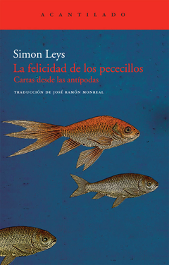 La felicidad de los pececillos, de Simon Leys