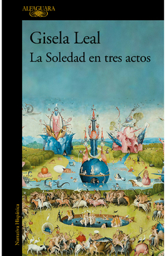 La Soledad en tres actos, por Gisela Leal