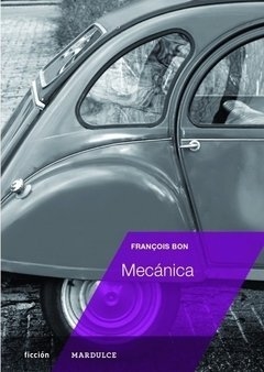 Mecánica, por François Bon - comprar online