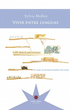 Vivir entre lenguas, de Sylvia Molloy - comprar online