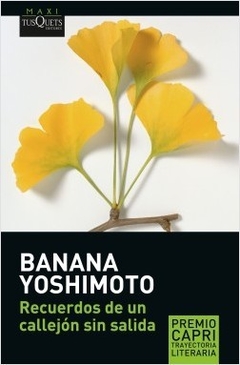Recuerdos de un callejón sin salida - Banana Yoshimoto