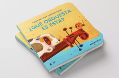 ¿Qué orquesta es esta?, de Laura Wittner y Gustavo Aimar - comprar online