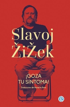 ¡Goza tu síntoma!, por Slavoj Zizek