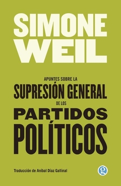 Apuntes sobre la supresión de los partidos políticos, por Simone Weil