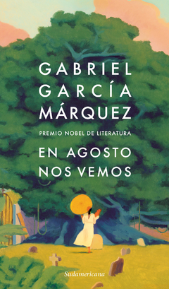 En agosto nos vemos, por GABRIEL GARCIA MARQUEZ