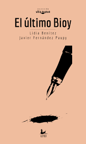 El último Bioy - Lidia Benítez, Javier Fernández Paupy