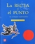 La Recta y el Punto. un Romance MatemáTico (Editorial Fondo de Cultura EconóMica)