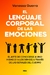 El lenguaje corporal de las emociones