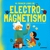 Mi primer libro de electromagnetismo