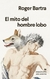 El mito del hombre lobo