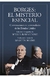 BORGES: EL misterio esencial