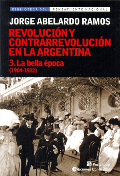 Revolución y Contrarrevolución en la Argentina III