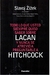 Todo Lo que Usted Siempre Quiso Saber sobre Lacan y Nunca Se Atrevió a Preguntarle a Hitchcock