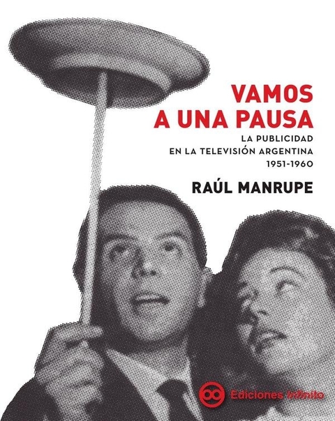 Vamos a una pausa. La publicidad en la television argentina 1951-1960