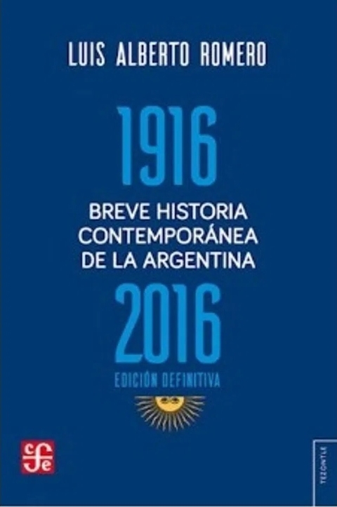 1916-2016 Breve historia contemporanea de la Argentina