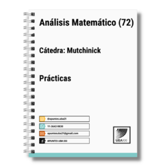 Analisis Matematico (72) Cat: Mutchinick - Prácticas