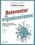 REINVENTAR LAS ORGANIZACIONES (4º EDICION)