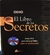 EL LIBRO DE LOS SECRETOS TD CON DVD