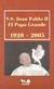 S.S. JUAN PABLO II EL PAPA GRANDE 1920-2005