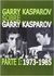 GARRY KASPAROV SOBRE GARRY KASPAROV - PARTE I - 1973 - 1985