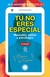 TU NO ERES ESPECIAL